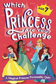 Every gift is a little bit different. Which Princess Are You Challenge A Magical Princess Personality Quiz Age 7 An Interactive Princess Quiz Book For 7 Year Old Girls An Game To Find Your Inner