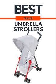 Best Umbrella Stroller For Travel In 2021 Chasing The Donkey Kids Travel Gear Umbrella Stroller Best Travel Umbrella