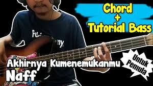 Em am di ujung waktu ku patah hati. Chord Bass Cover Akhirnya Kumenemukanmu Naff Untuk Pemula Youtube
