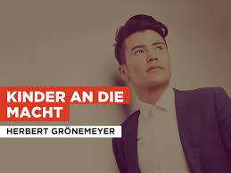 Kinder an die macht lyrics. En Sign In Account Menu Sign In Website Language En This Title May Not Be Available To Watch From Your Location Go To Amazon Com To See The Video Catalog In United States Kinder An Die Macht Al Estilo De Herbert Gronemeyer 4min19867 Canta