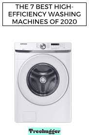 The 7 Best High Efficiency Washing Machines Of 2020 In 2020 Energy Efficient Washer Washing Machine Best