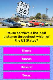The kansas segment is the . Route 66 Travels The Least Distance Trivia Questions Quizzclub
