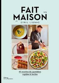L'essentiel après le succès du premier tome de son livre de recettes fait maison, cyril lignac a dévoilé un tome 2, avec, au programme, des plats salés, une multitude de desserts, le tout avec une bonne dose de gourmandise. Fait Maison Tome 04 Fait Maison Numero 4 Par Cyril Lignac 45 Recettes Du Quotidien Rapides Faciles Cyril Lignac Broche Achat Livre Ou Ebook Fnac