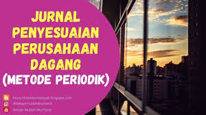 Check spelling or type a new query. Cara Menyusun Jurnal Penyesuaian Perusahaan Dagang Metode Periodik Youtube
