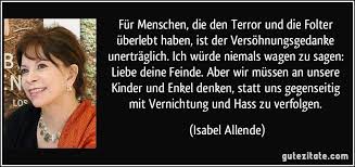 Isabel allende, 1942 in lima, peru, geboren, verbrachte nach der trennung ihrer eltern 1945 den isabel allende ist die nichte des ehemaligen chilenischen präsidenten salvador allende, der 1973. Fur Menschen Die Den Terror Und Die Folter Uberlebt Haben