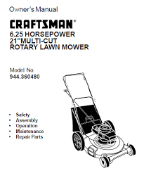 Operator's manual lawn tractor * 21.0 hp, 42 mower electric start automatic transmission get it fixed, at your home or ours! Owner S Manual 6 25 Horsepower 21 Multi Cut Rotary Lawn Mower