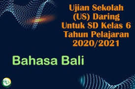Soal aksara bali kelas 6. Soal Ujian Sekolah Us Daring Mata Pelajaran Bahasa Bali Kelas 6 Sekolah Dasar Tahun Pelajaran 2020 2021 Liang Solusi