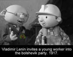Black Bob The Builder Meme Bob The Builder With Lenin Historical Memes History Memes History Jokes