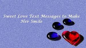 Sometimes all she wants is a sweet text that will make her smile. 100 Sweet Love Text Messages To Make Her Smile In 2021 Weds Kenya