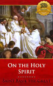 On The Holy Spirit De Spiritu Sancto Ebook By St Basil The Great Wyatt North 9781622780242 Rakuten Kobo United States