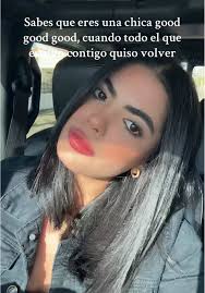 Qué Es Una Chica Good Good Good