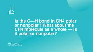 Molecular polarity (polar or nonpolar). Is The C H Bond In Ch4 Polar Or Nonpolar What About The Ch4 Molecule As A Whole Is It Polar Or No Youtube