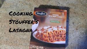 cooking stouffer s lasagna you