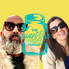 The Sweet Tea Shakespeare Podcast • A podcast