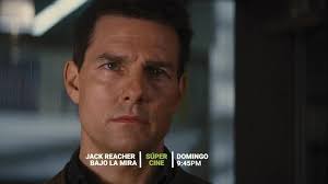 SÚPER-CINE- JACK REACHER: BAJO LA MIRA