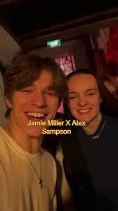 Jamie Miller Alex Sampson