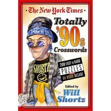 Chose between classic, monster, kids and squiggly, and easy, medium, hard and very hard skill levels The New York Times Totally 90s Crosswords 200 Easy To Hard Puzzles From Da Bomb Decade By Will Shortz 9781250160997 Booktopia