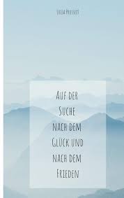 Auf Der Suche Nach Dem Gluck Und Dem Frieden E Buch Luisa Prusseit Belletristik Zeitgenossische Belletristik Mehr Als 100 Frieden Bucher Neue Bucher