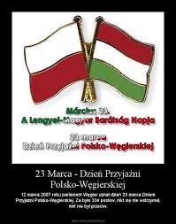 Cztery dni później analogiczną uchwałę podjął przez aklamację polski sejm. 23 Marca Dzien Przyjazni Polsko Wegierskiej Demotywatory Pl