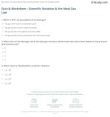 Gases and kinetic molecular theory. Quiz Worksheet Scientific Notation The Ideal Gas Law Study Com