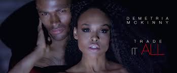 Demetria Mckinney "Trade It All" Music Video