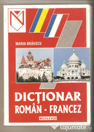 Dictionar roman francez, traduce cuvinte si expresii din romana in franceza, si din franceza in romana. Dictionar Roman Francez Maria Braescu 7 Lei Lajumate Ro