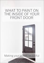 Are you thinking of painting your doors black? What Should You Paint On The Inside Of Your Front Door Making Your Home Beautiful