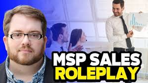 MSP Sales Roleplay with Robert Gillette
