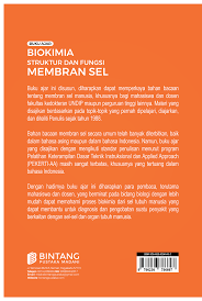 Salah satu fungsi membran sel adalah untuk mengatur zat zat yang demikian pembahasan tentang pengertian membran sel, fungsi, struktur membran sel beserta. Buku Ajar Biokimia Struktur Dan Fungsi Membran Sel Bintang Pustaka I Penerbit Buku Pendidikan I Anggota Ikapi