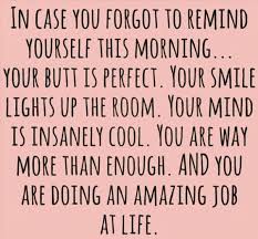 You Re Doing Amazing Keep It Up Good Morning Quotes Morning Quotes Words
