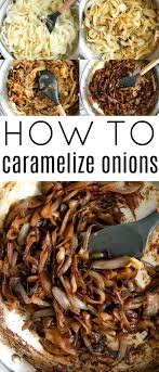 How To Caramelize Onions Recipe Caramelized Onions Recipes Food