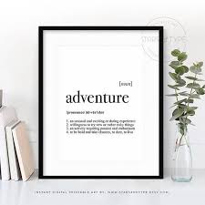 Adventure Dictionary Definition Meaning Printable Art Adventure Travel Wanderlust Explorer Quote Digital Download Print Jpegs Wall Printables Printable Wall Art Printable Wall Art Quotes