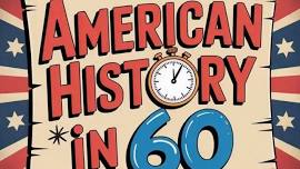 American History in 60