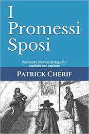 Il paese di don abbondio e perpetua è in una grande agitazione all'arrivo di notizie riguardo alle truppe imperiali, i lanzichenecchi, mercenari pagati con i saccheggi ai villaggi che incontrano. Amazon Com I Promessi Sposi Riassunto Breve E Dettagliato Capitolo Per Capitolo Italian Edition 9798680780084 Cherif Patrick Books