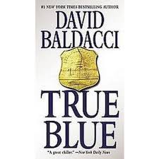 Amazon.Com: True Blue: 9780446561976: Baldacci, David: Books