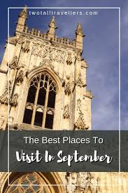 The Best Places To Go In September 2020 Two Tall Travellers Best Places To Vacation Warm Travel Destinations Warm Travel