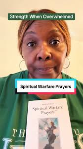 Spiritual Warfare Prayers for Overcoming Challenges