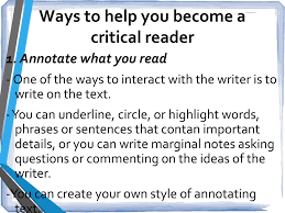 Critical readers thus recognize not only what a text says, but also how that text portrays the subject matter. Critical Reading Is An Active Process Of Discovery Gary Goshgarian Ppt Download