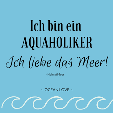 Ich Bin Ein Aquaholiker Ich Liebe Das Meer Spruche Zitate Schone Lustig Meer Ozean Wanderlust Reisen Tra Spruche Zitate Zitate Tauch Zitate