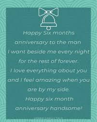 Happy anniversary to you, boyfriend. 35 Happy 6 Month Anniversary Wishes Quotes Urban Family Talk