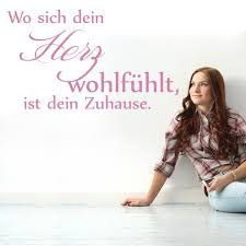 Machst du das, was du wirklich gerne machst? Wo Sich Dein Herz Wohlfuhlt Ist Dein Zuhause Wandtattoo