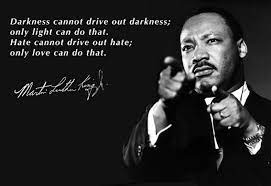 I love this image that someone created. Amazon Com Martin Luther King Jr 13x19 Poster With Darkness Cannot Drive Out Darkness Quote Handmade