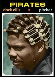 I had a feeling of euphoria. Dock Ellis D Story Of Pirates Pitcher Who Threw A No Hitter On Acid
