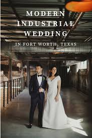 Modern Industrial Wedding At The 4 Eleven Venue Industrial Wedding Inspiration Wedding Photography Dallas Industrial Wedding Venues
