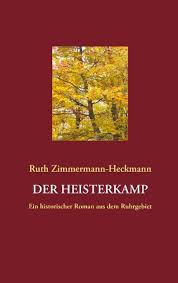 Der Heisterkamp Ein historischer Roman aus dem Ruhrgebiet