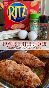 Famous Butter Chicken Aka Ritz Cracker Chicken Best Baked Chicken Recipe Chicken Recipes Recipes