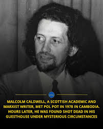 Malcolm Caldwell, a Scottish academic and Marxist writer, was a vocal  supporter of Cambodia's Khmer Rouge. He met a mysterious end in Phnom Penh  shortly after meeting Pol Pot in 1978. #history #