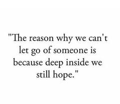 But don't ask too many questions at one time or that are too hard. Love Quotes I M Tired Of Hoping