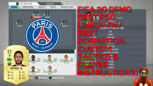 Then, before the euros started, wijnaldum informed both barcelona and bayern munich he would not be taking up their offers and would become a psg player. Fifa 20 Demo Best Psg Lineup W Best Formation Custom Tactics Player Instructions Youtube