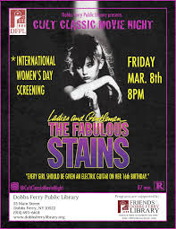 Cult Classic Movie Night International Women's Day Screening: Ladies and  Gentlemen, The Fabulous Stains (1982/Rated R/Musical, Thriller/97 min) -  Dobbs Ferry Library